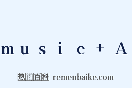 music+A是什么意思的图片